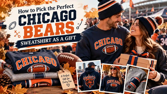 How to pick the perfect Chicago Bears sweatshirt as a gift, featuring navy and orange Bears sweatshirts, cozy fall outfits, football-inspired designs, and thoughtful gift ideas for Chicago Bears fans.