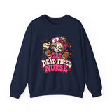 Skeleton Nurse Sweatshirt — Dead Tired Nurse Funny Halloween Crewneck