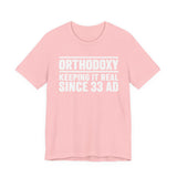 Orthodoxy Keeping It Real Since 33 AD shirt in Pink by Peckwear