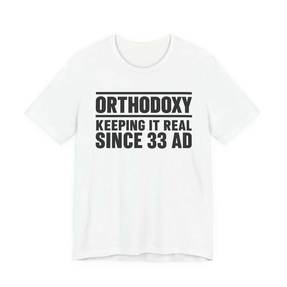 Orthodoxy Keeping It Real Since 33 AD shirt in White by Peckwear