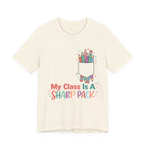 My Class Is a Sharp Pack Teacher Shirt in Natural