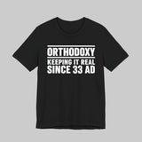 Orthodoxy Keeping It Real Since 33 AD shirt in Black by Peckwear