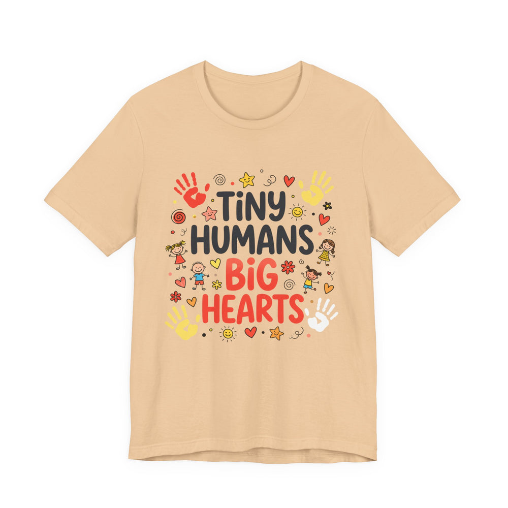 Tiny Humans Big Hearts Teacher Shirt in Sand Dune