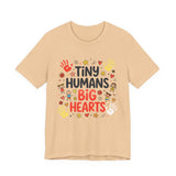 Tiny Humans Big Hearts Teacher Shirt in Sand Dune