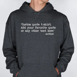 Custom Quote T-Shirt – Personalized Text & Saying Shirt
